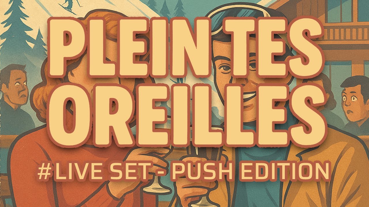 #LIVESET PLEIN TES OREILLES - PUSH EDITION 01.26 