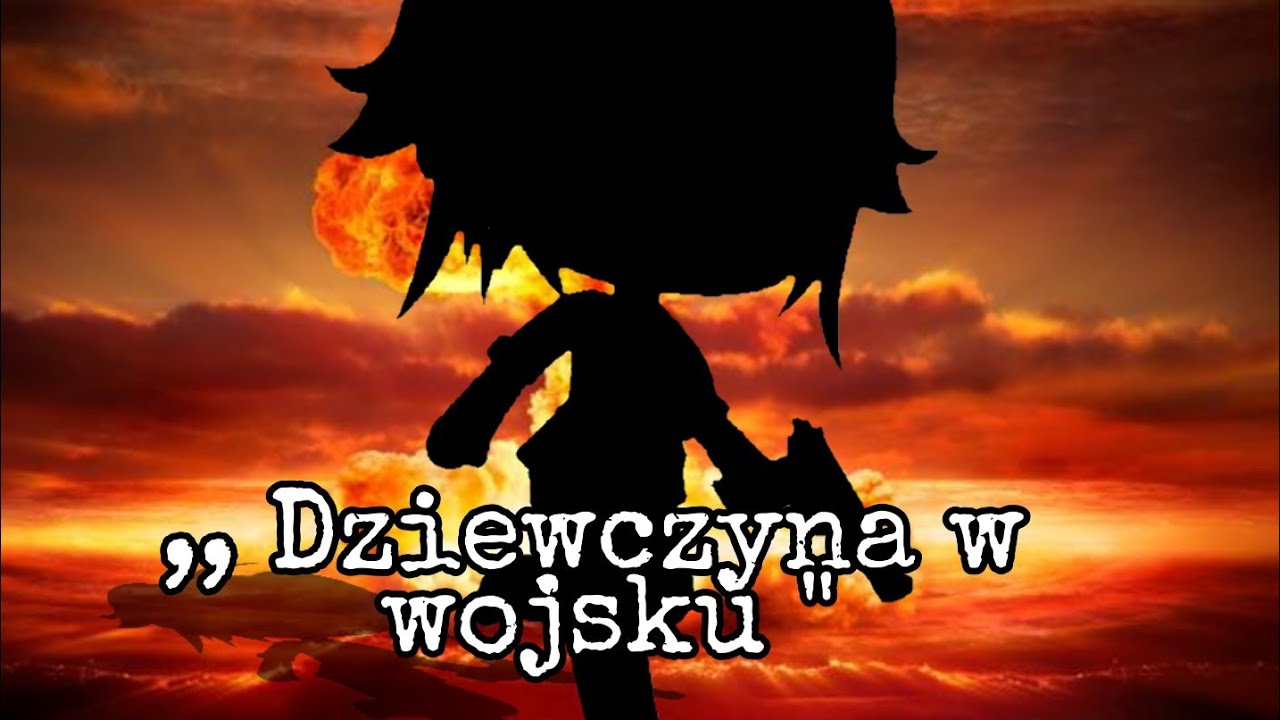 Dziewczyna w wojsku / Mini movie / glmm / Gacha Life / Oryginal