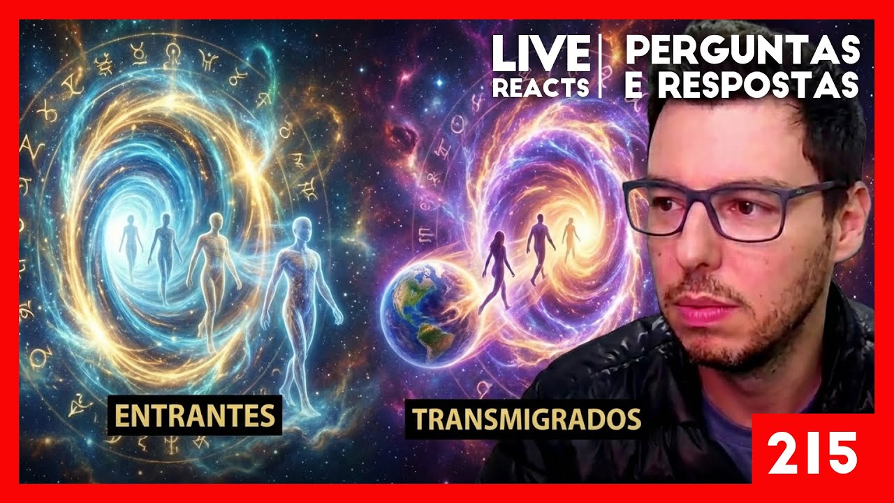 ENTRANTES E TRANSMIGRADOS - AFINAL O QUE É ISSO? LIVE REACTS PERGUNTAS E RESPOSTAS 215 JOÃO CASTRO
