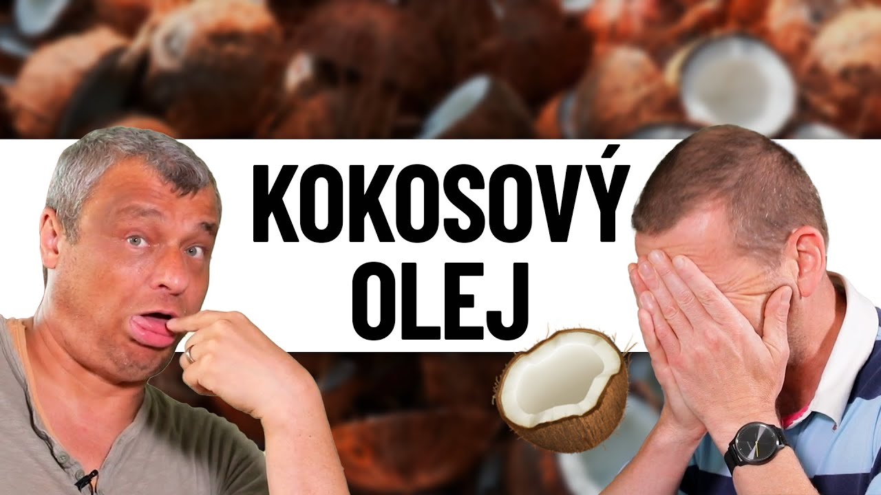 Je KOKOSOVÝ OLEJ jed, nebo zázrak?