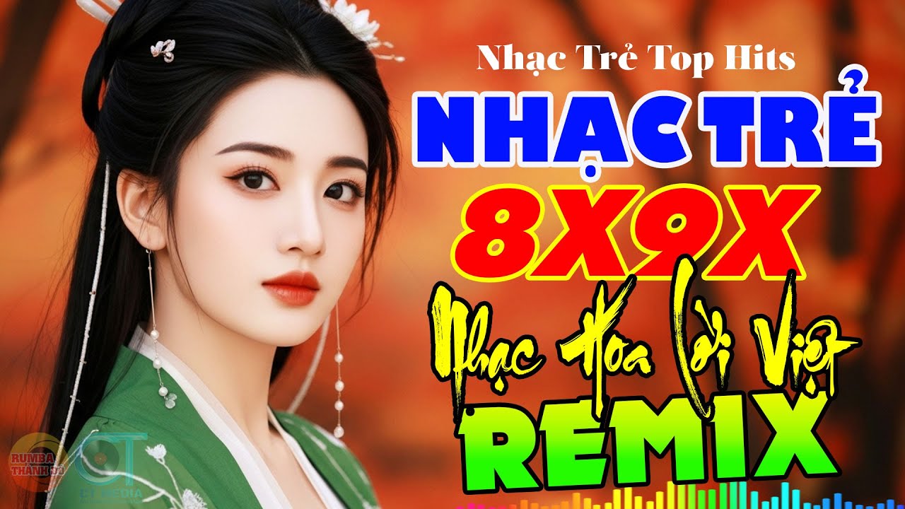 Nhạc Hoa Lời Việt Nổi Tiếng 8X9X Cực Sung - DISCO HAY CHẤN ĐỘNG - Nhạc Trẻ Sôi Động Nghe Là Thích