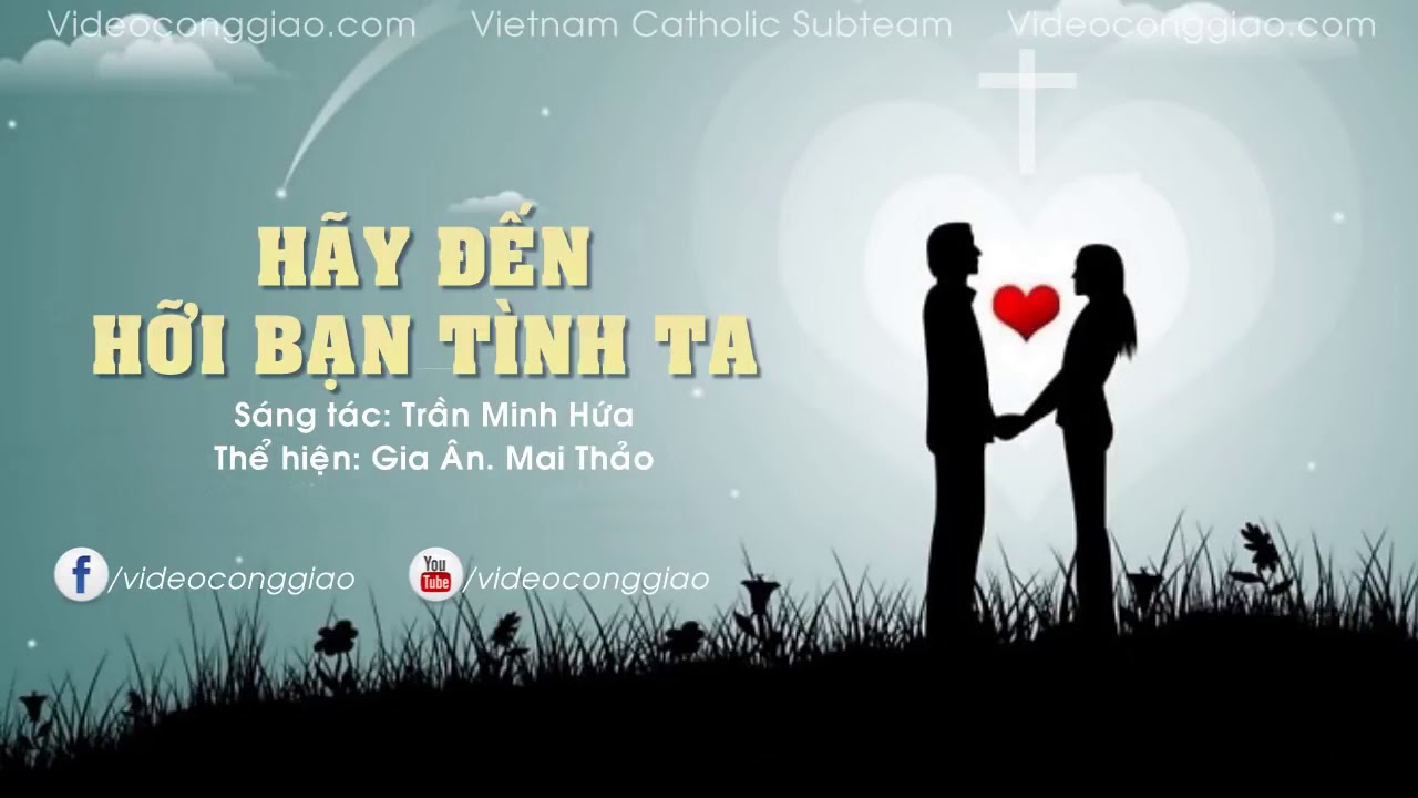 Thánh Ca Lễ Cưới   Hãy Đến Hỡi Bạn Tình Ta   Gia Ân, Mai Thảo Video Lyrics