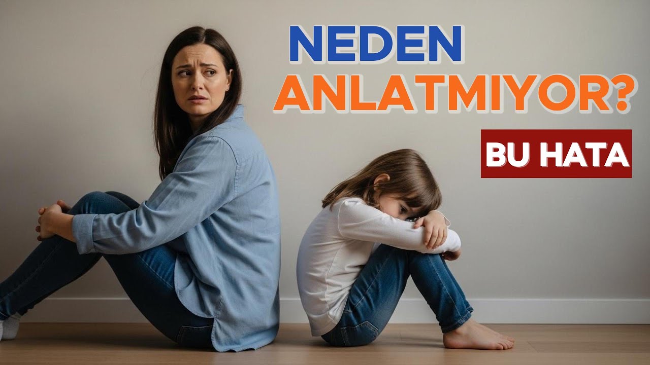 Çocuğunuz Size Anlatmayı Neden Bırakır? Sebebi Sandığınız Gibi Değil