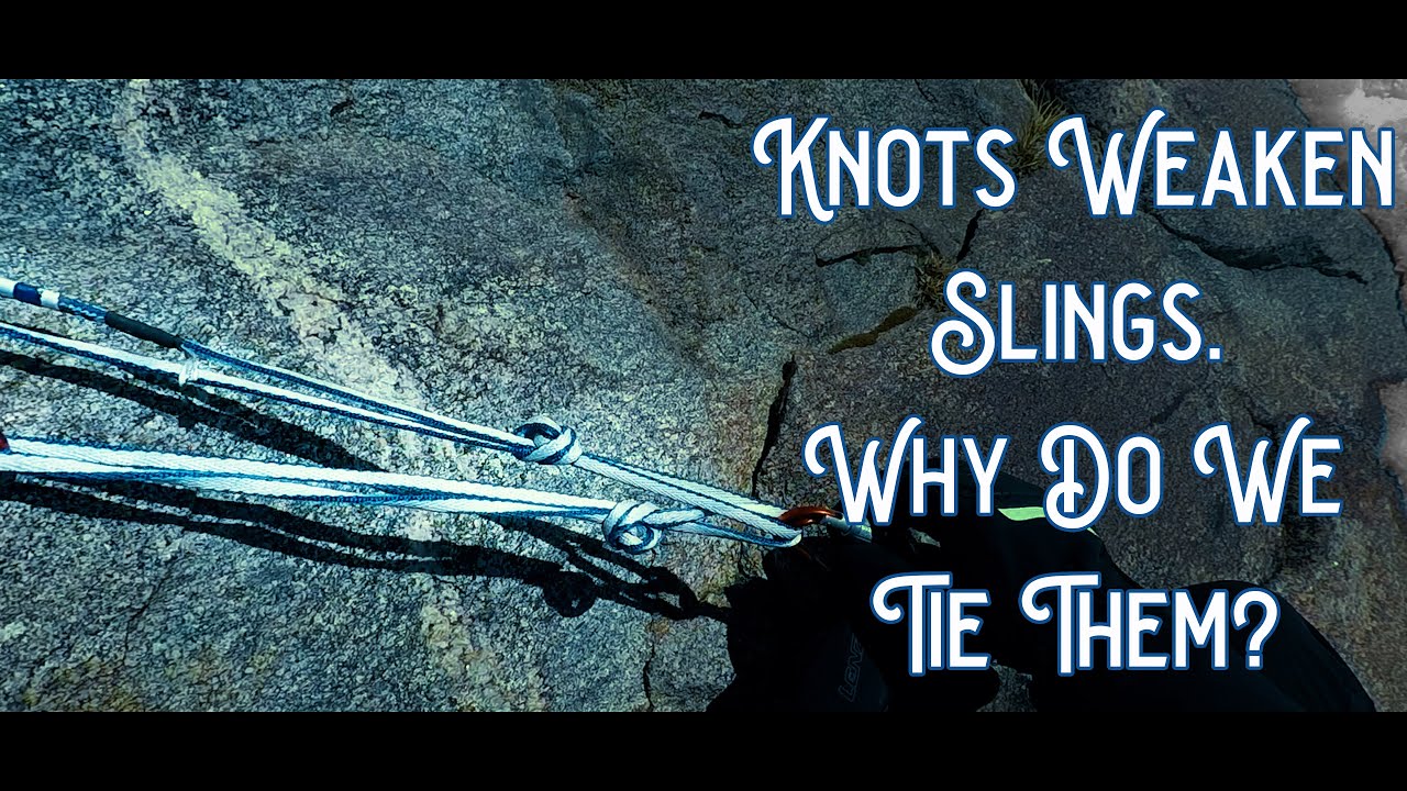 Climbing Slings, Climbing Knots, and Climbing Anchors: Are Knots in Slings a Good Practice?