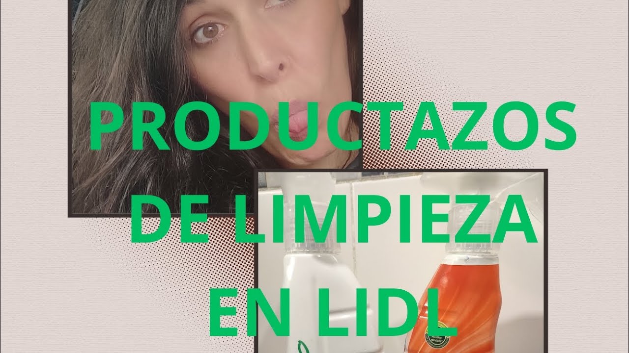Limpieza Lidl// BUENOS PRODUCTOS LIDL// Los blogs de chus