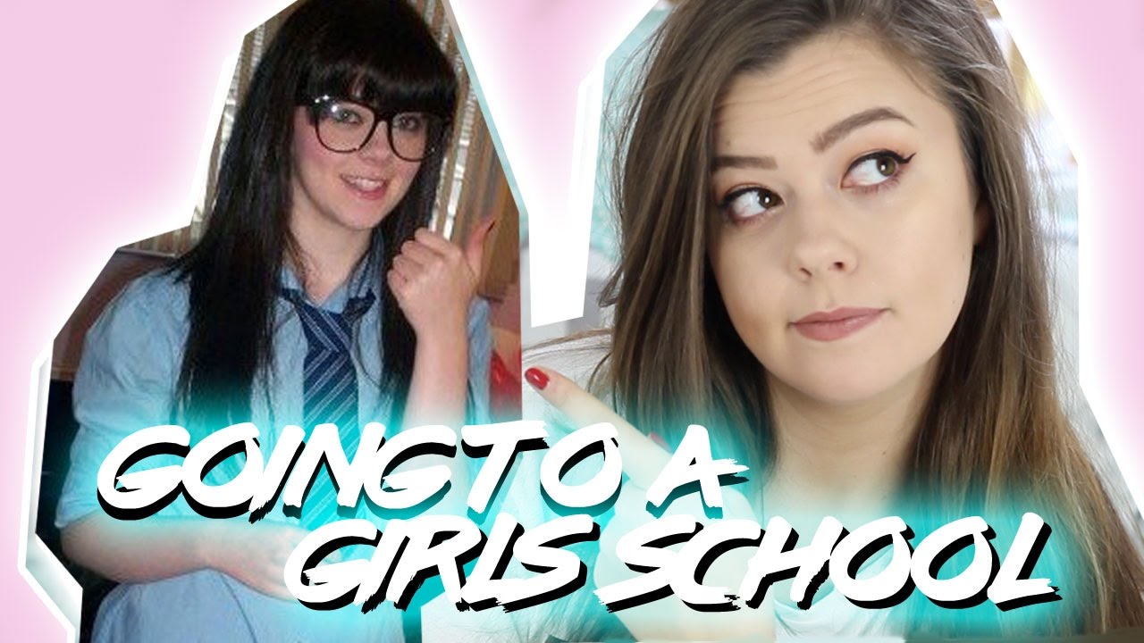 GOING TO AN ALL GIRLS SCHOOL