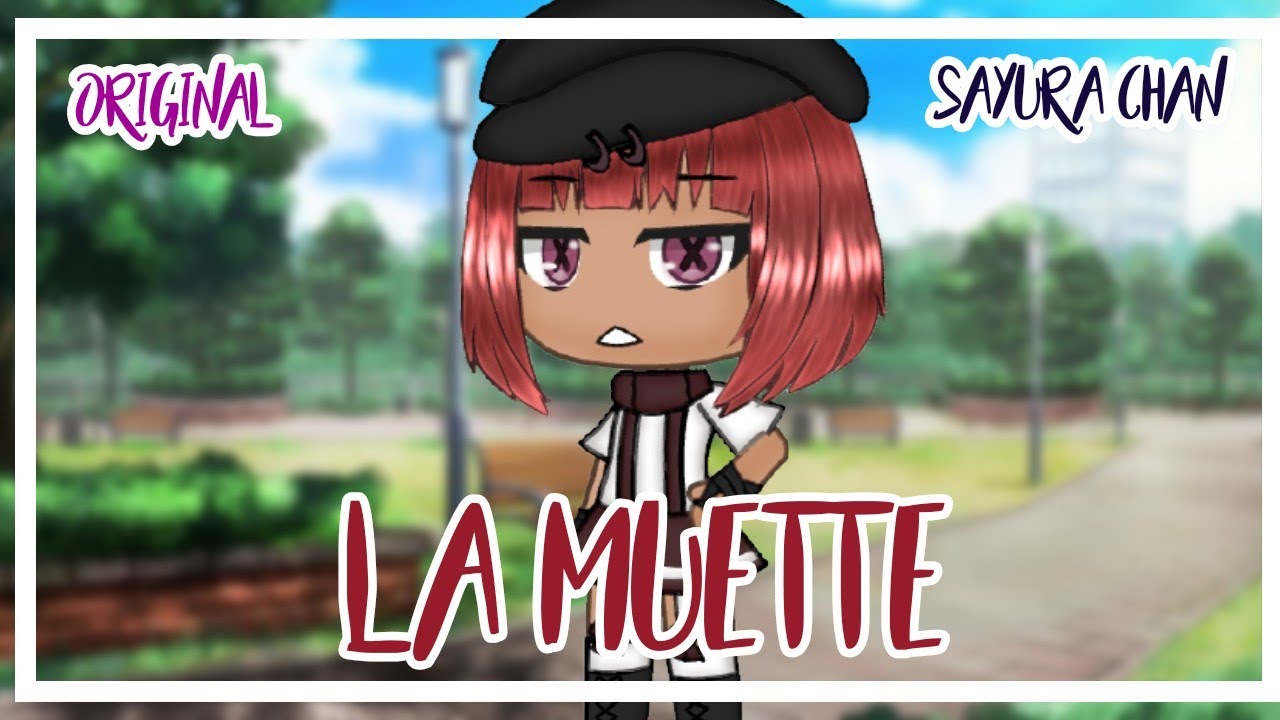 La Muette||GLMM FR||ORIGINAL||『sayura chan』[1/2]||Ne pas s'inspirer||Spéciale 32 abos||(voir desc👇🏼)