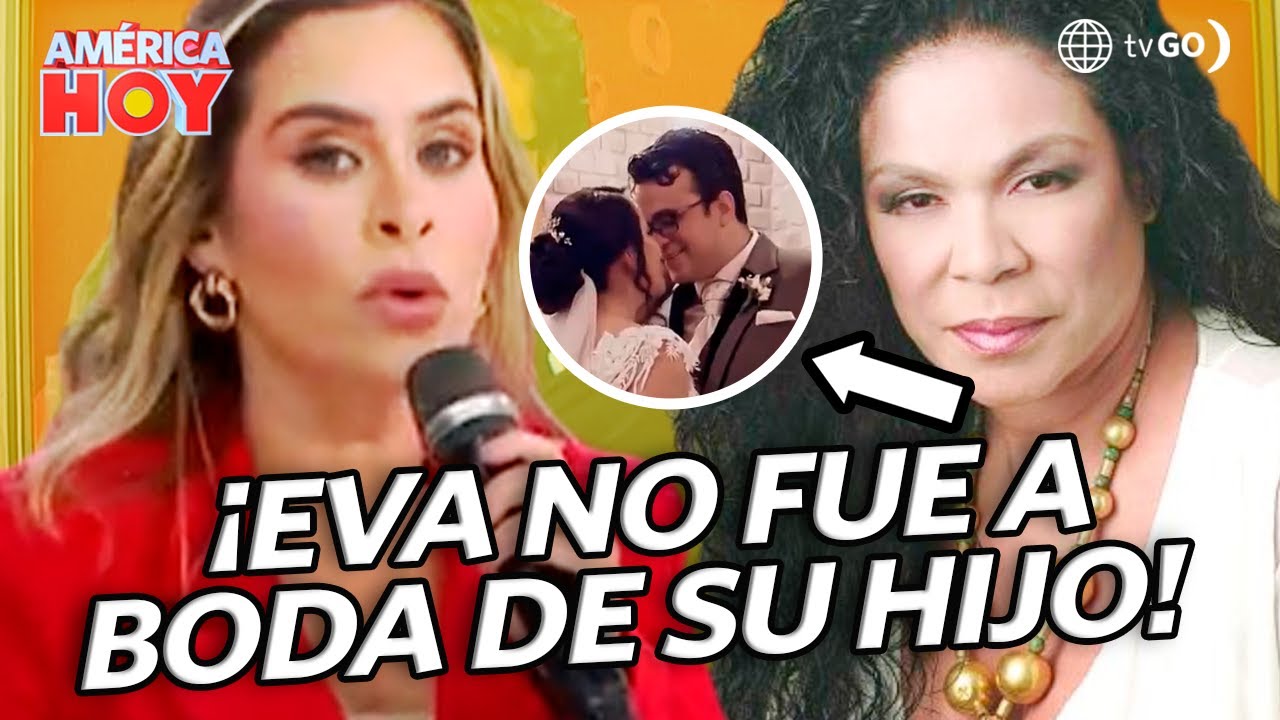 América Hoy: Eva Ayllón no fue a la boda de su hijo (HOY)
