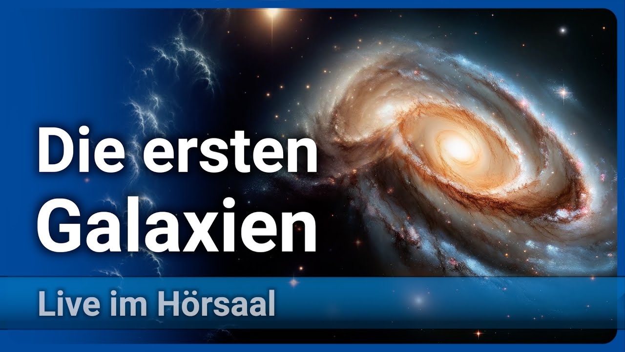 Frühes Universum • Neue Erkenntnisse durch das James Webb Space Telescope | Florian Peißker