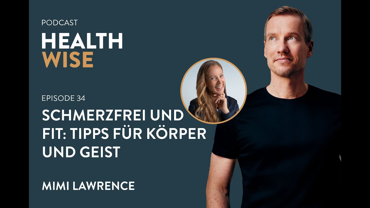 #34 Schmerzfrei und fit: Mimi Lawrence Tipps für Körper und Geist