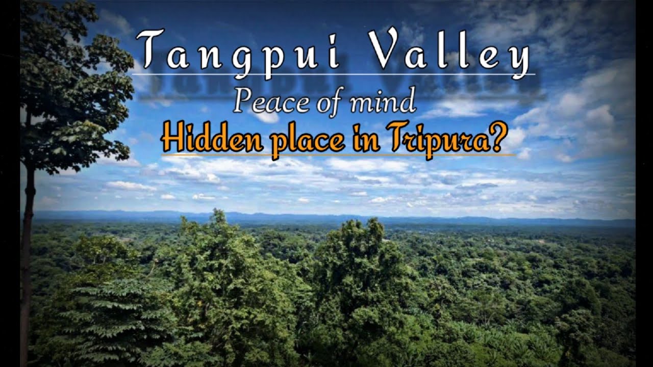 TANGPUI VALLEY🌿|| HIDDEN PLACE IN TRIPURA || Heaven of Tripura? || #mrjuna