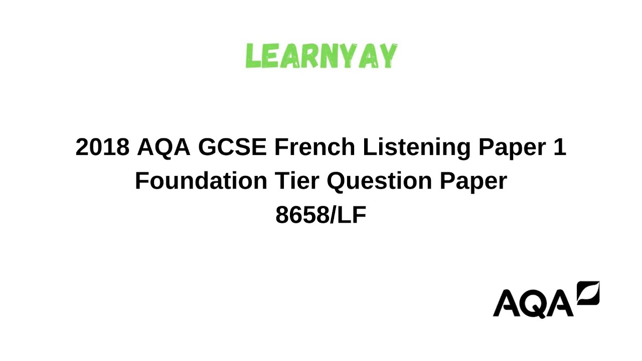 2018 AQA GCSE French Listening Paper 1 Foundation Tier Question Paper 8658/LF