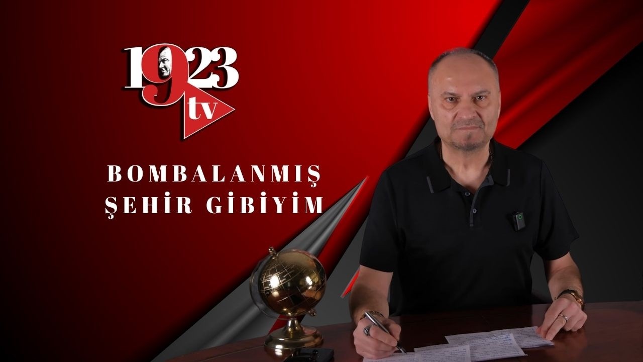 Bombalanmış Şehir Gibiyim...
