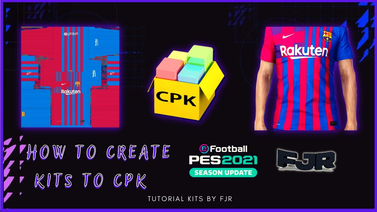 PES 2021 - How To Create Kits to CPK By FJR | Tutorial | PC