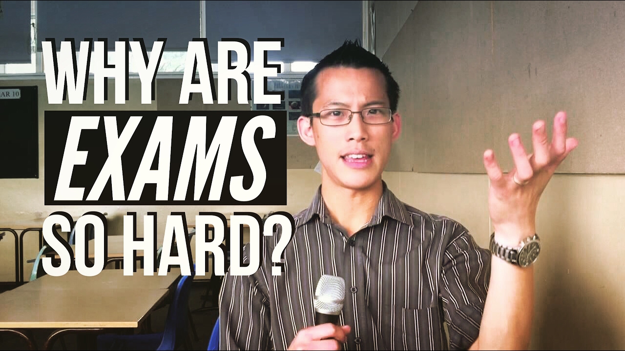 Why are exams so hard?