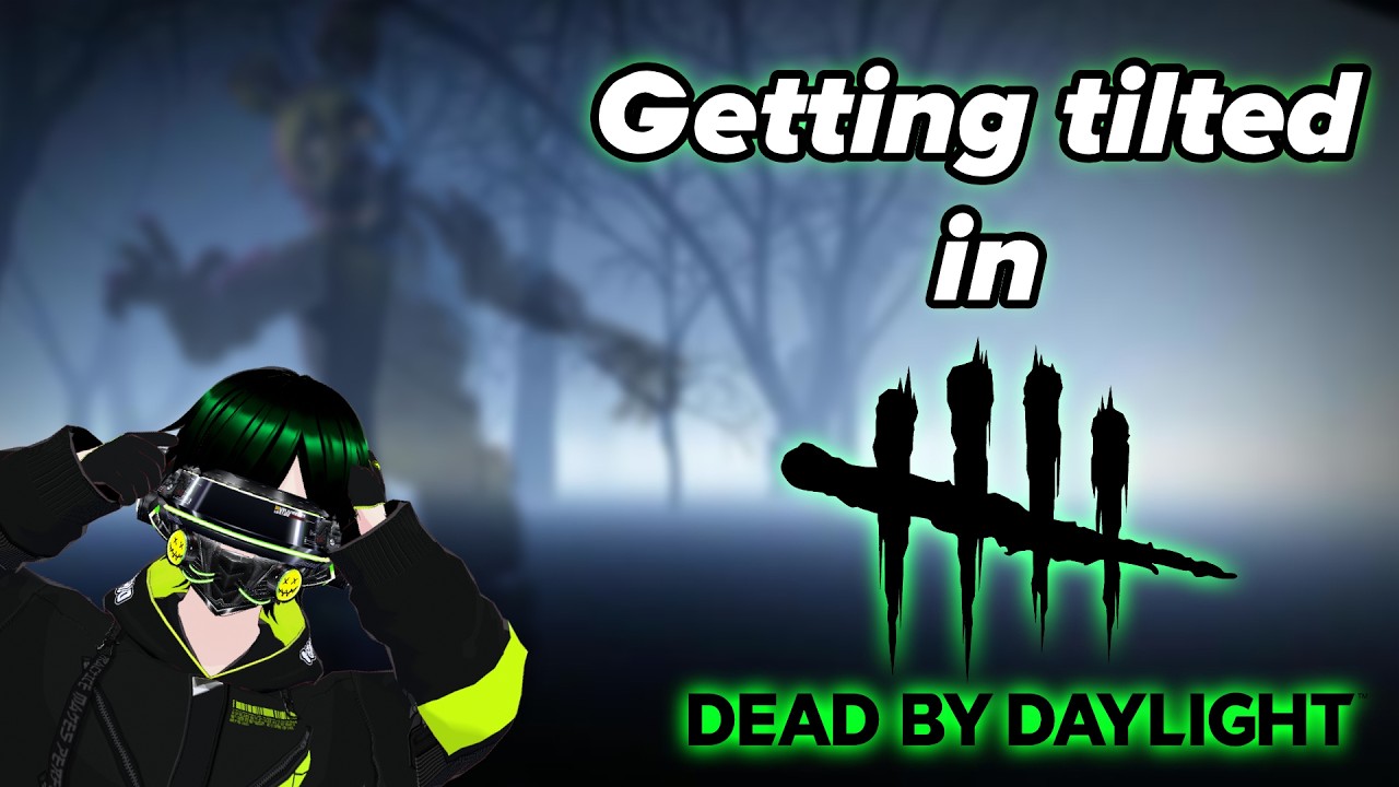 I got SO angry with Dead by Daylight...