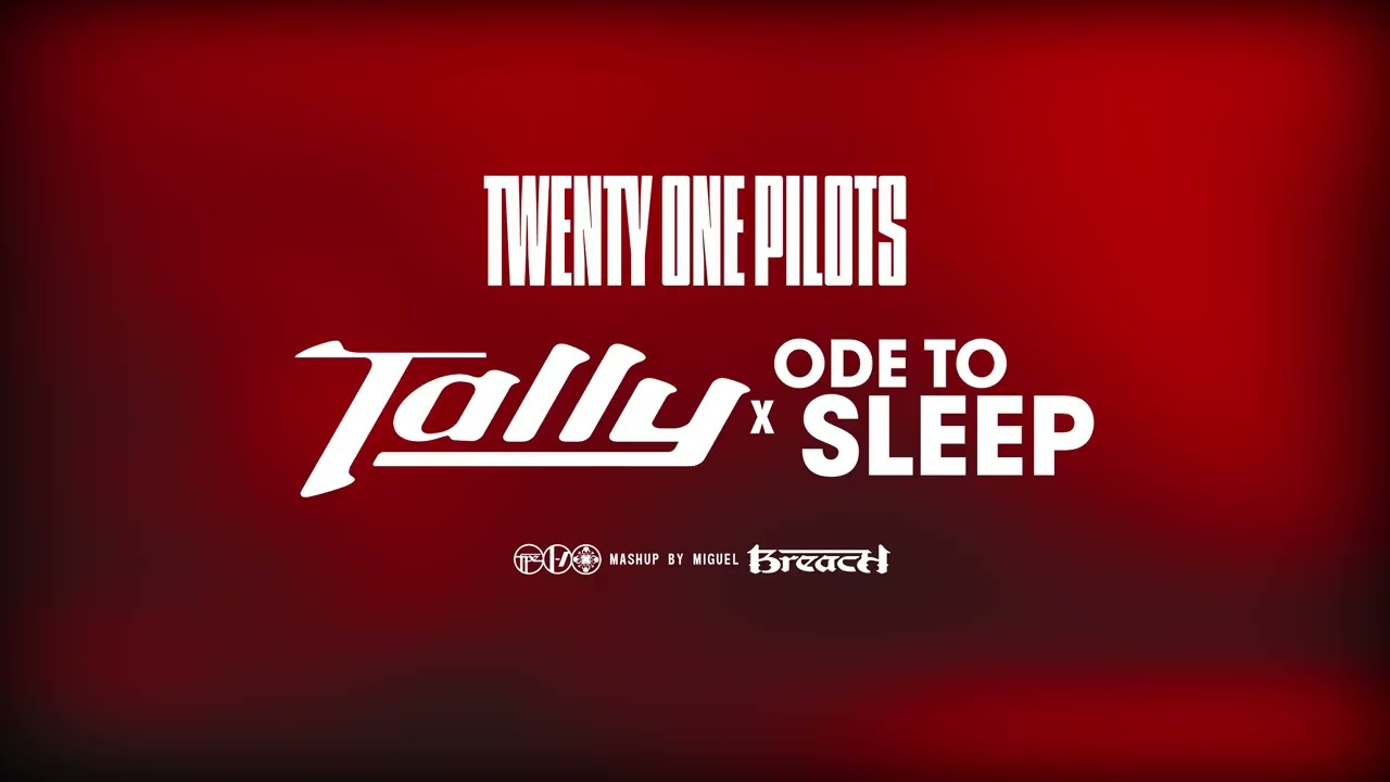 Twenty One Pilots - Tally X Ode To Sleep (Mashup)