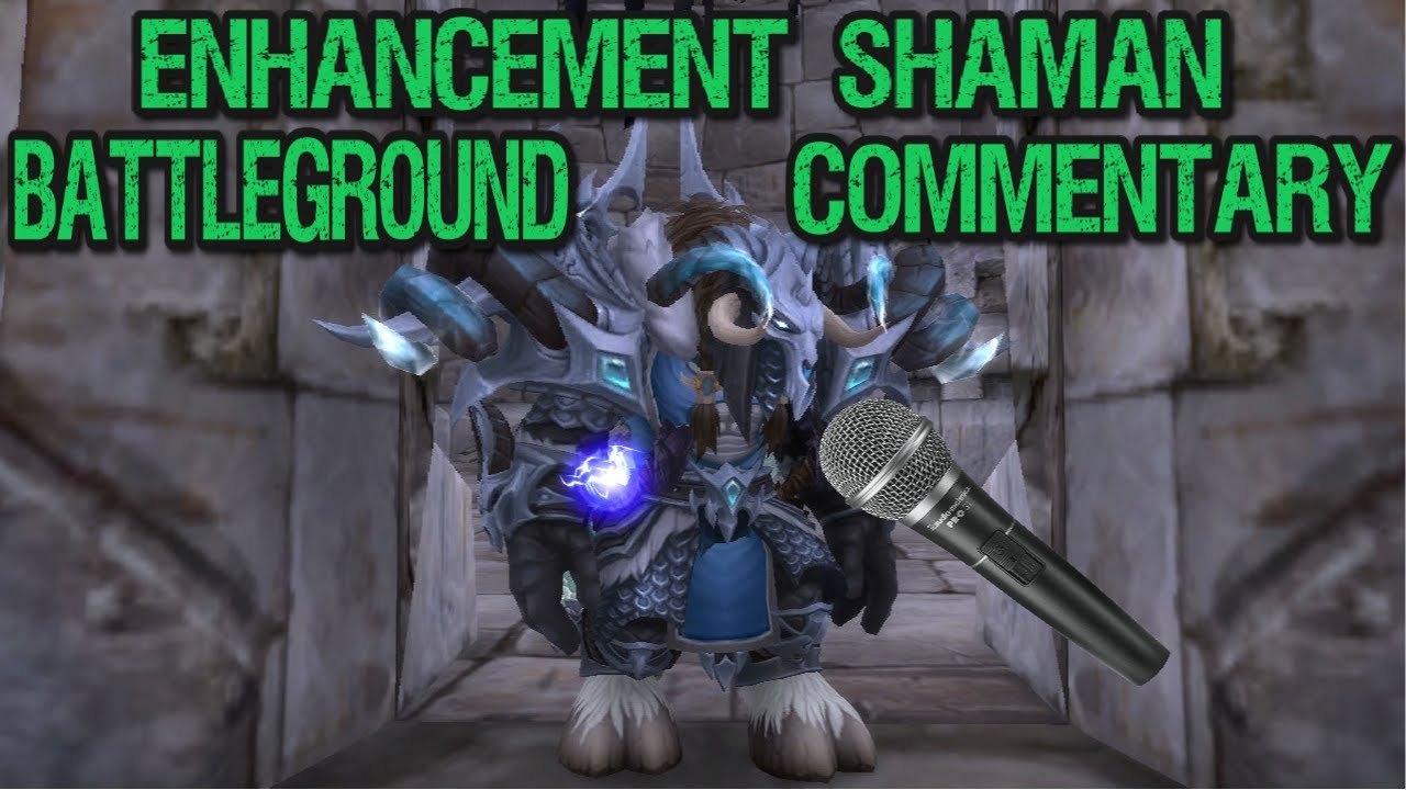 Commentary battleground - Enhancement Shaman - SL 9.1.5