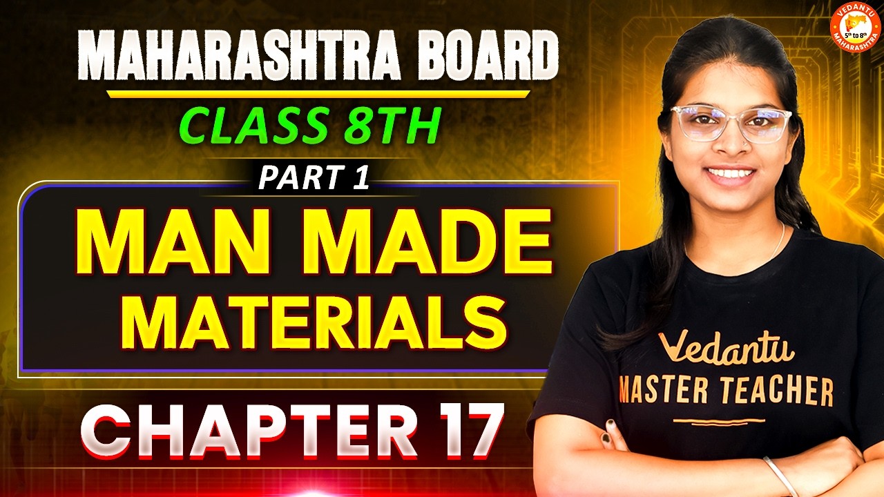 Man Made Materials Class 8th Science Part 1 | Science Class 8 Chapter 17 | MH BOARD | By Vidhi Mam