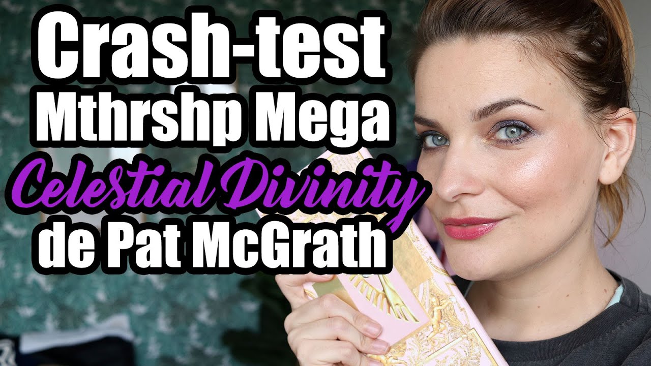 Crash test   Mthshp Mega Celestial Divinity de Pat McGrath
