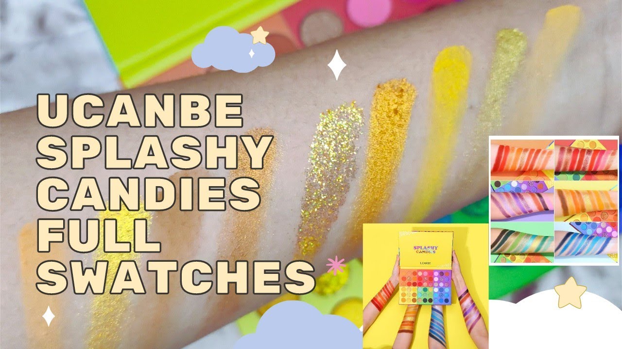 UCANBE SPLASHY CANDIES FULL SWATCHES