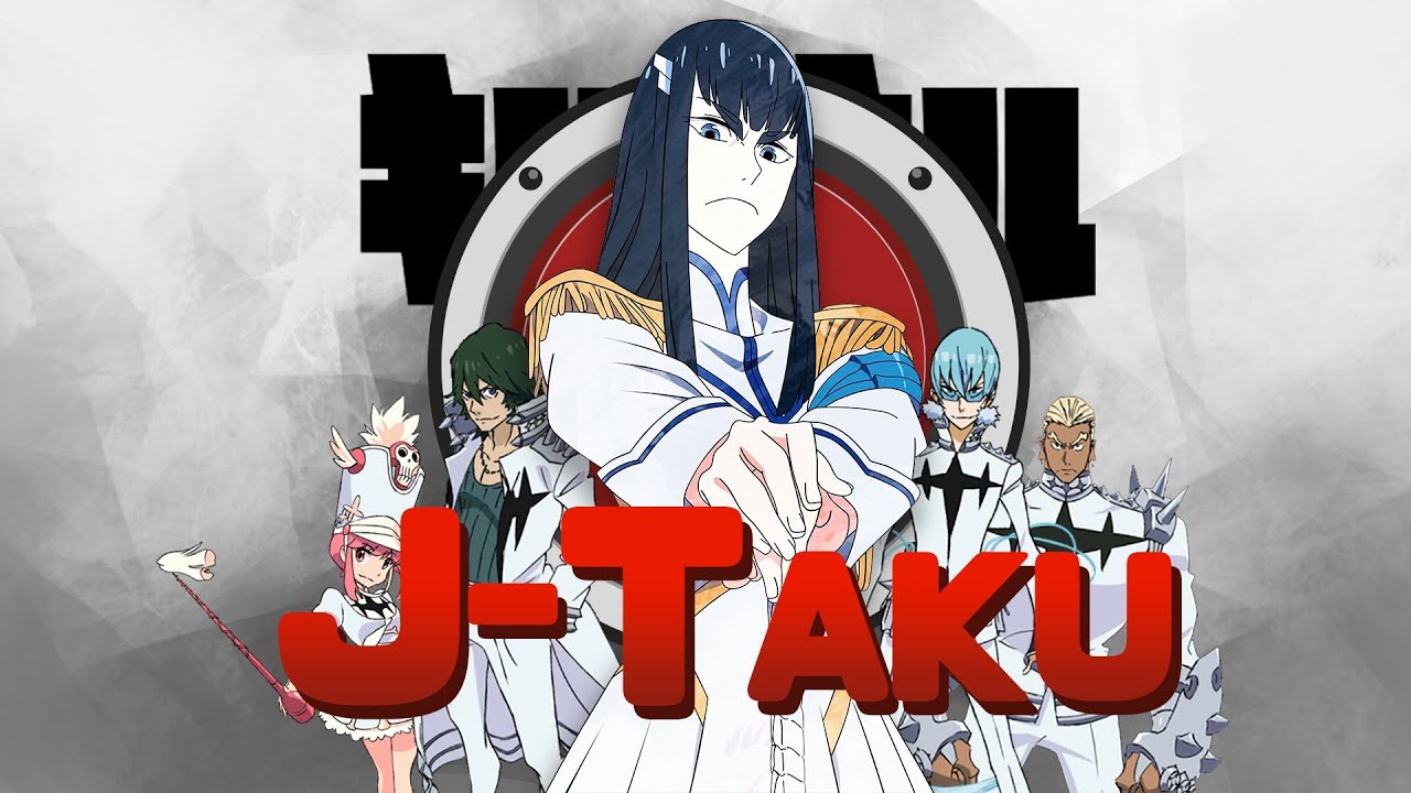 J-Taku Ep 13: Kill La Kill Series Discussion