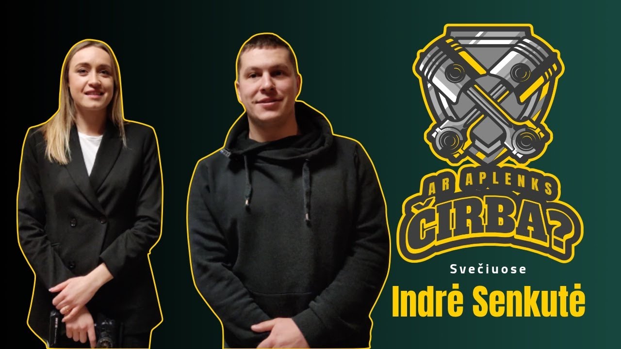 Ar aplenks Čirba? Svečiuose Indrė Senkutė