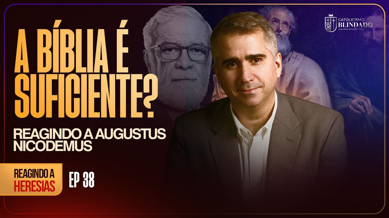 A Bíblia é suficiente? | Reagindo a Heresias- Ep. 38