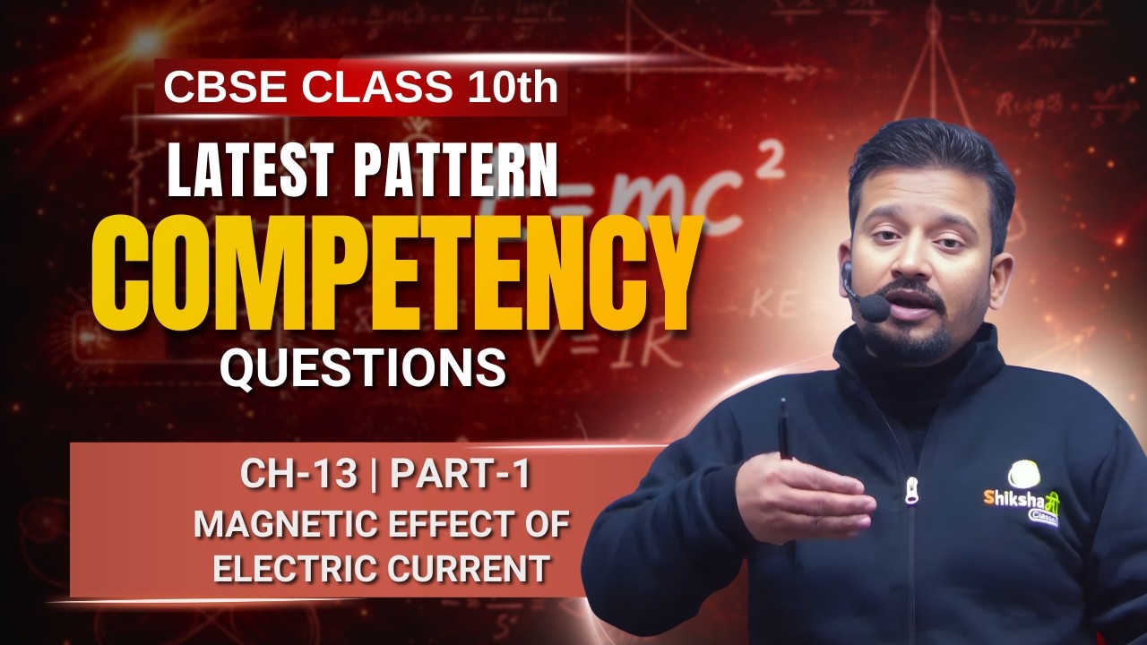 Magnetic Effects of Electric Current | Class 10 Ch-13 P-1 | CBSE Competency-Based Boards 2026