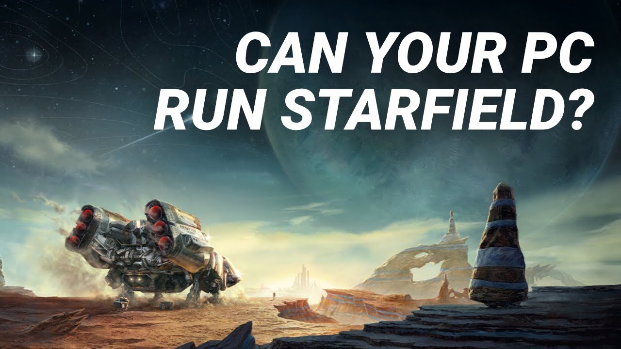Starfield System Requirements - Is Your PC Ready?