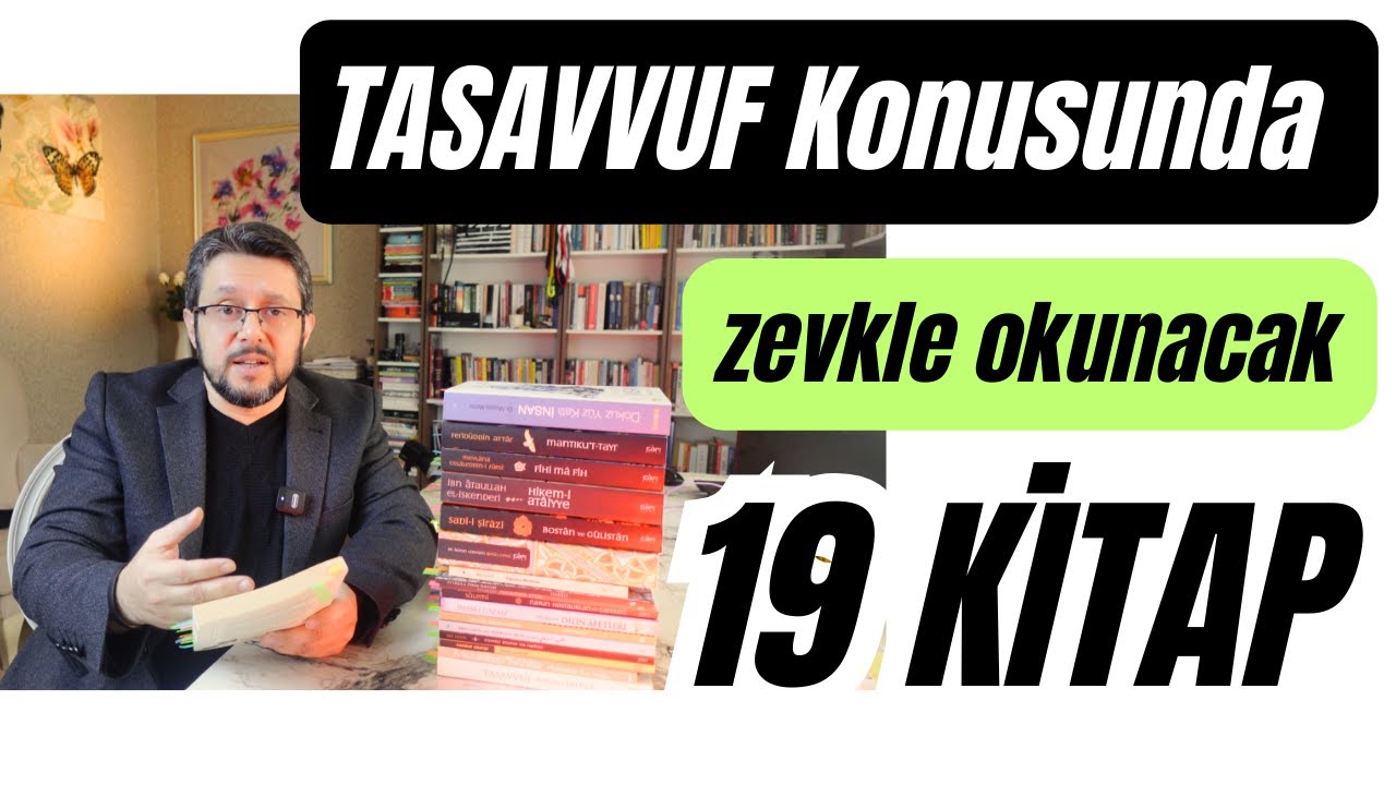 Tasavvuf Konusunda Zevkle Okunacak 19 Kitap