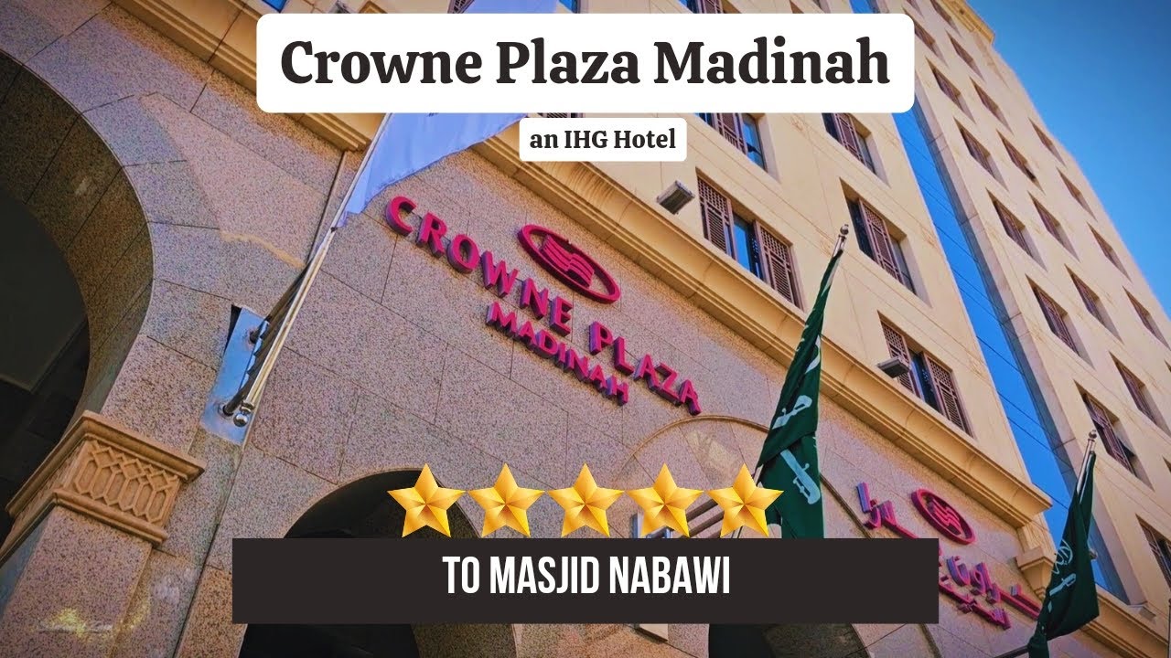 Crowne Plaza Madinah ke Masjid Nabawi |  Jarak & Waktu Tempuh