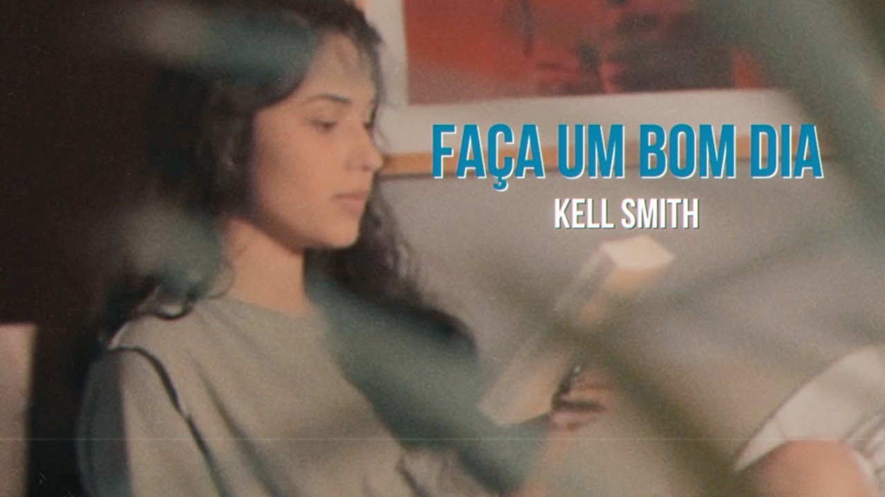Kell Smith - Fa&ccedil;a um bom dia! (Videoclipe Vertical)