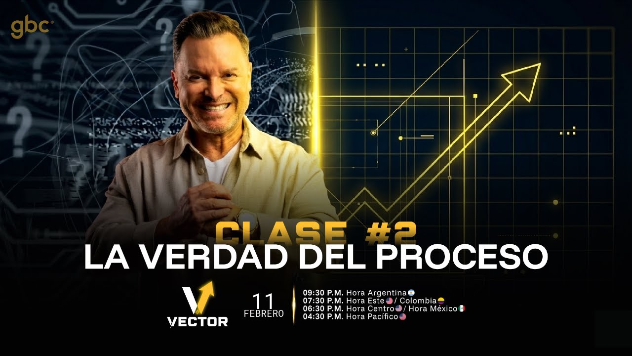 Clase 2: LA VERDAD DEL PROCESO | El contraste entre lo que crees… y lo que necesitas.