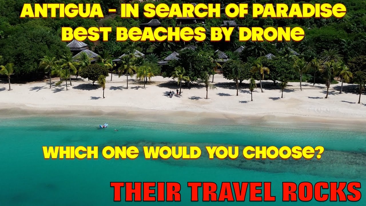 Antigua Finest Beaches - which is the best? By drone