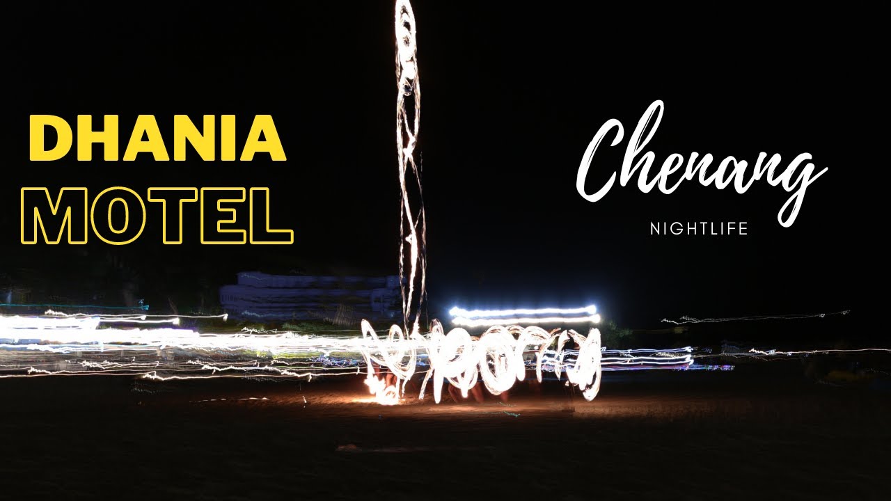 LANGKAWI DAY 2 PART 2 DHANIA MOTEL PANTAI CHENANG NIGHTLIFE