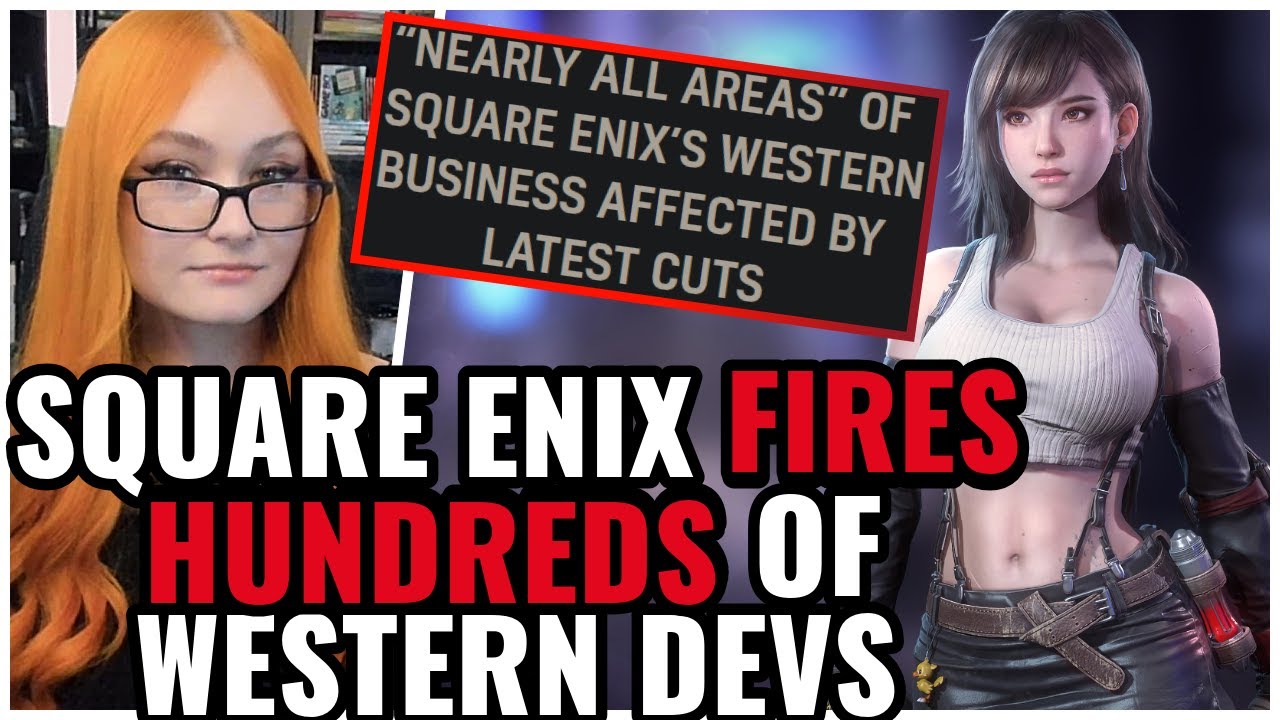 Square Enix FIRES Western Devs After Losing Hundreds Of Millions On Bad Games, Is Gaming Healing!?