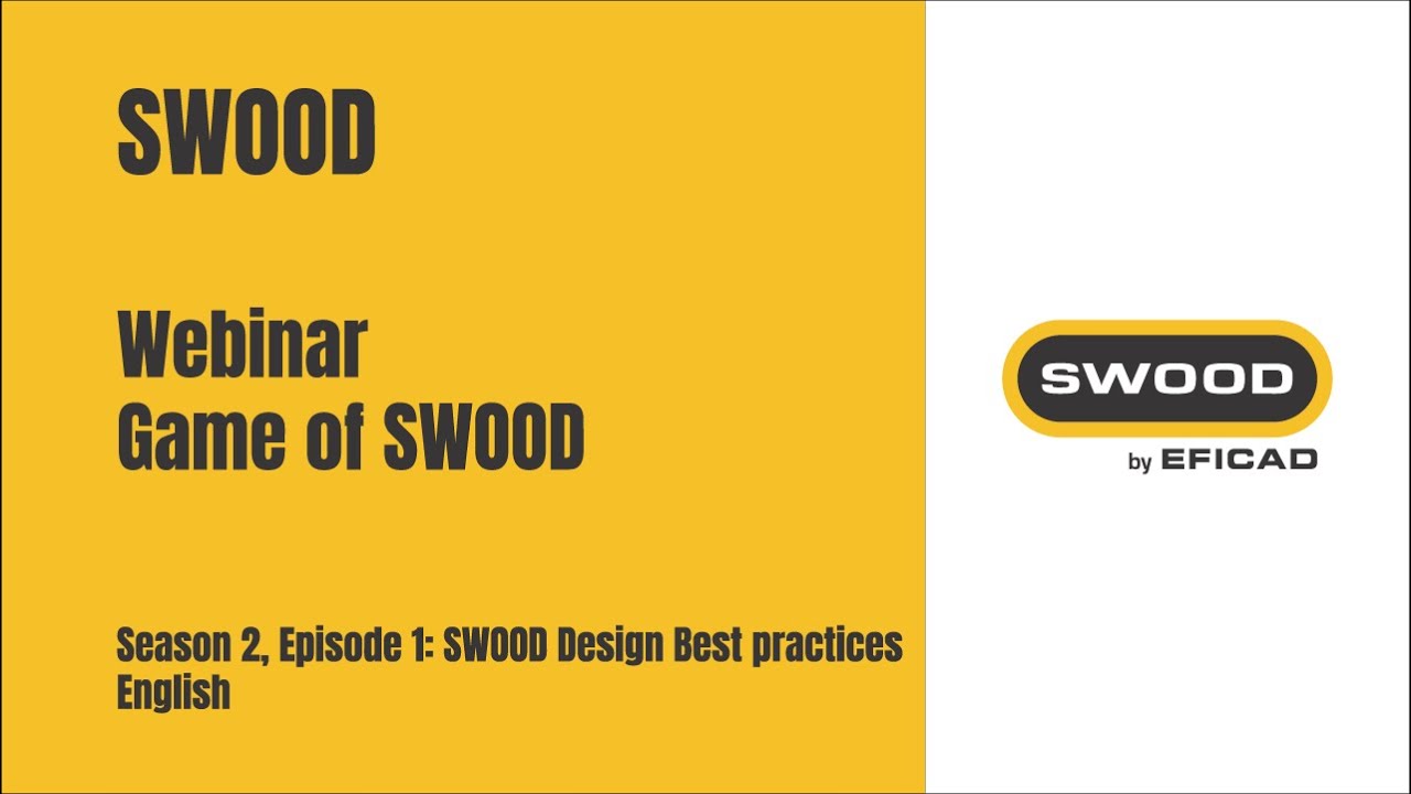 GAME OF SWOOD: Season 2 Episode 1 - SWOOD Design Best practices - English