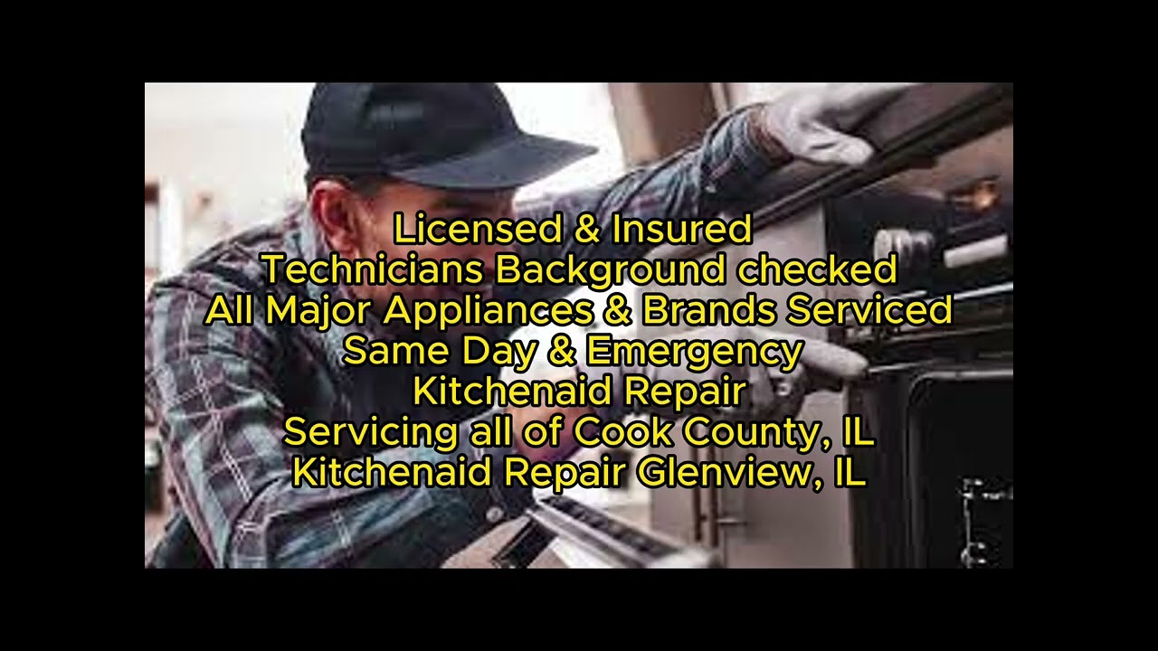 Kitchenaid Repair Glenview, IL 773-739-2101