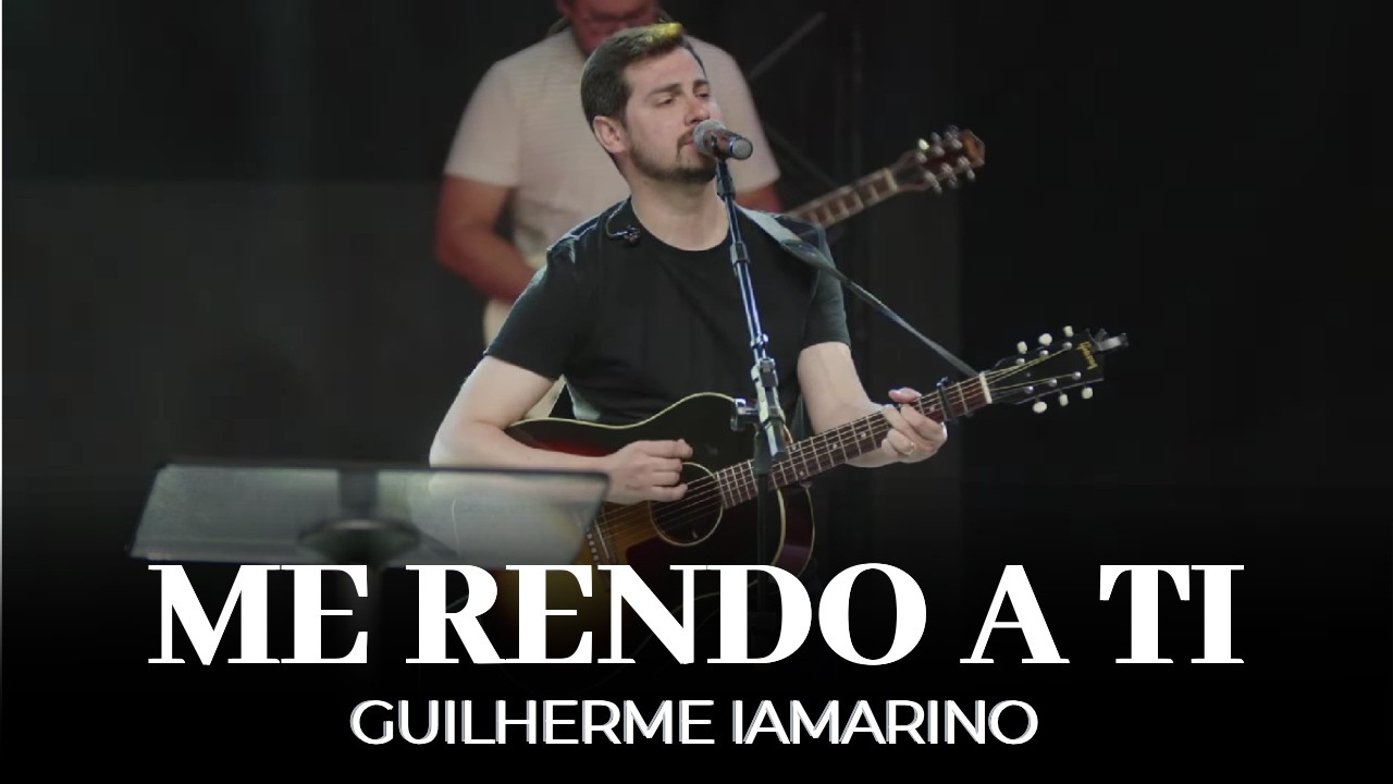 Me Rendo a Ti | Guilherme Iamarino | IPALPHA