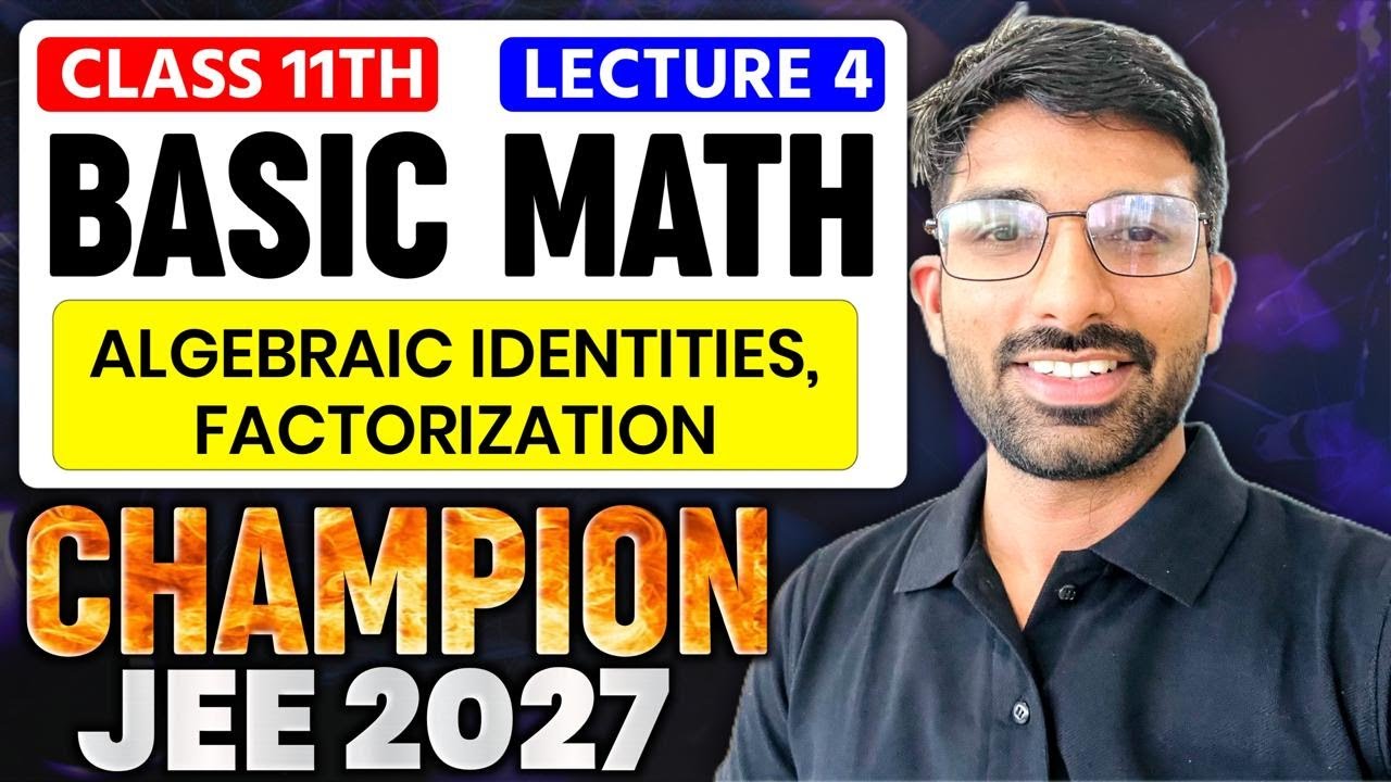 Basic Math || L- 04 algebraic identities, factorization #jee2027 #jee