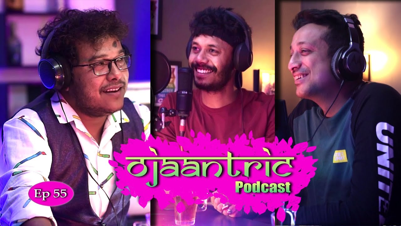Ojaantric || Assamese Podcast ft. MOUSAM GOGOI || Ep.55