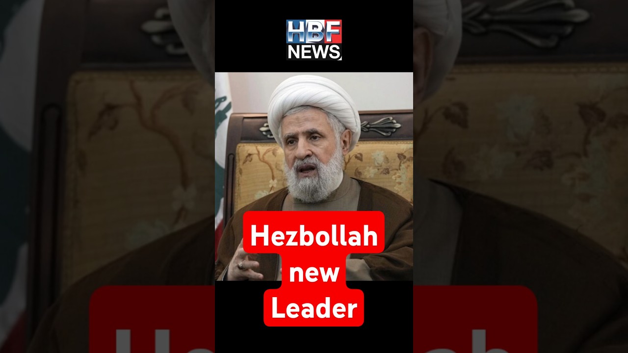 Who is Hezbollah's new leader, Naim Qassem?