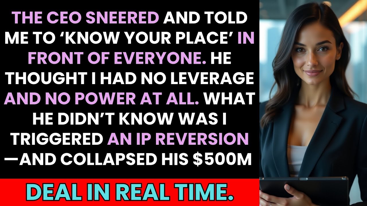 CEO Sneered Know Your Place—I Triggered IP Reversion & Collapsed His $500M Deal