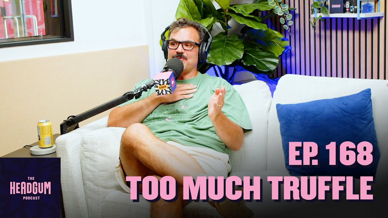 Too Much Truffle (w/ Ian Karmel!) - The Headgum Podcast - 168