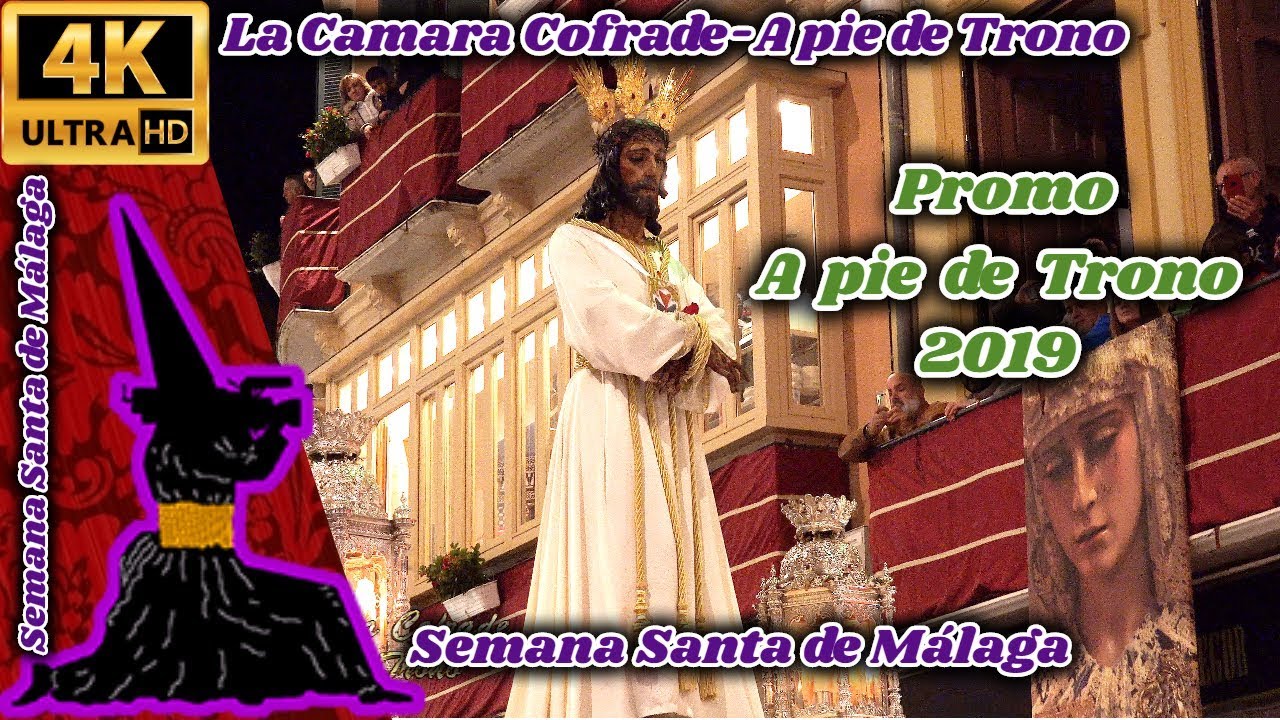PROMO A PIE DE TRONO 2019. SEMANA SANTA DE MÁLAGA. MARCHA: 