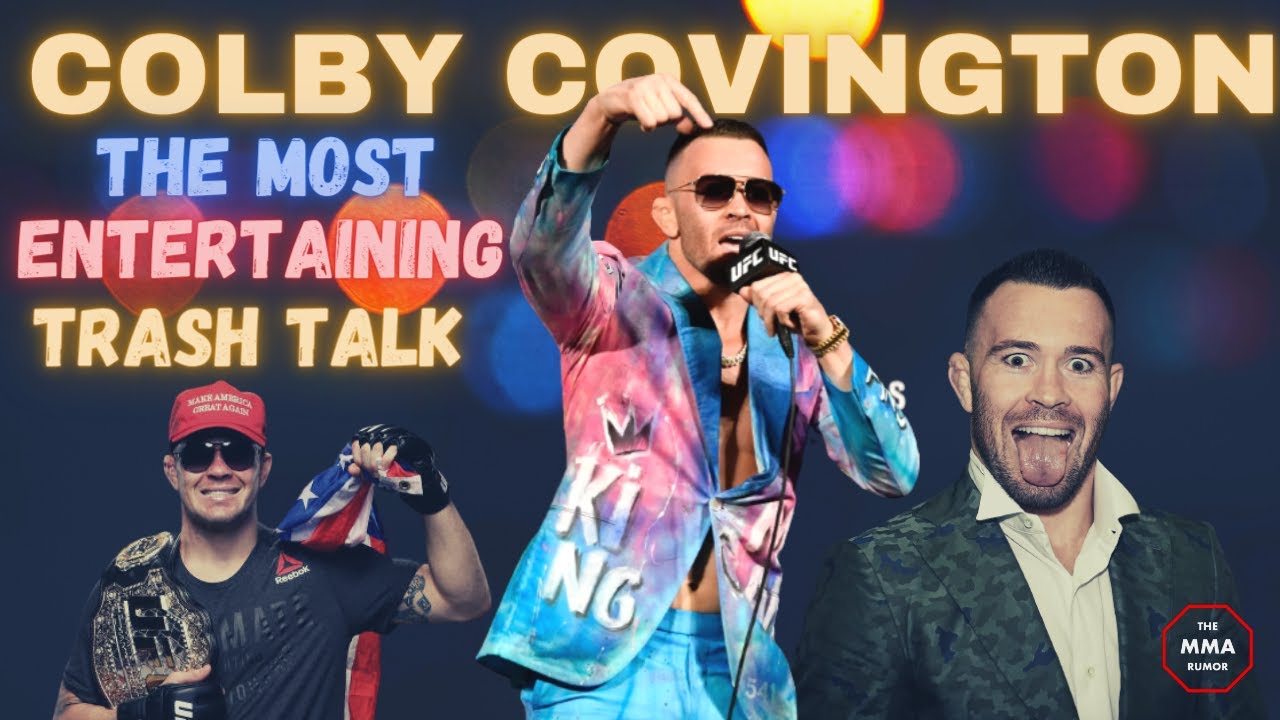 Colby Covington Being Pure Entertainment for 10 minutes - Trash Talk Compilation