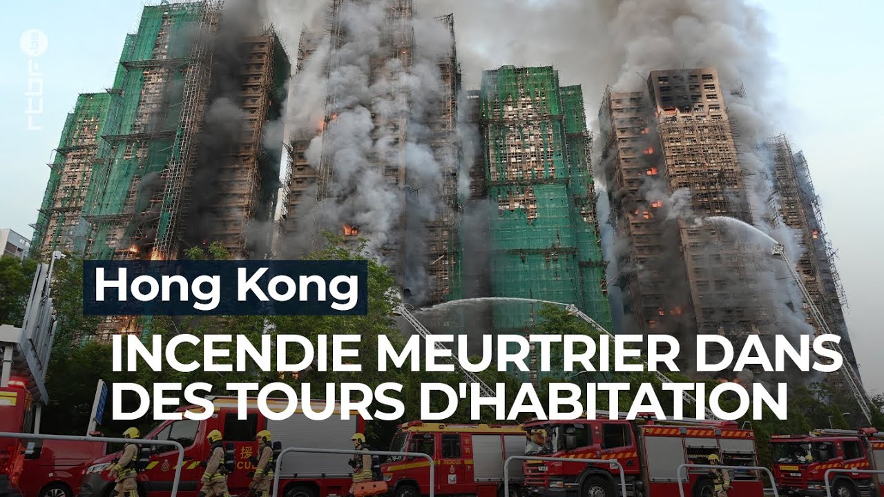 Hong Kong : incendie meurtrier dans des tours d'habitation - RTBF Info