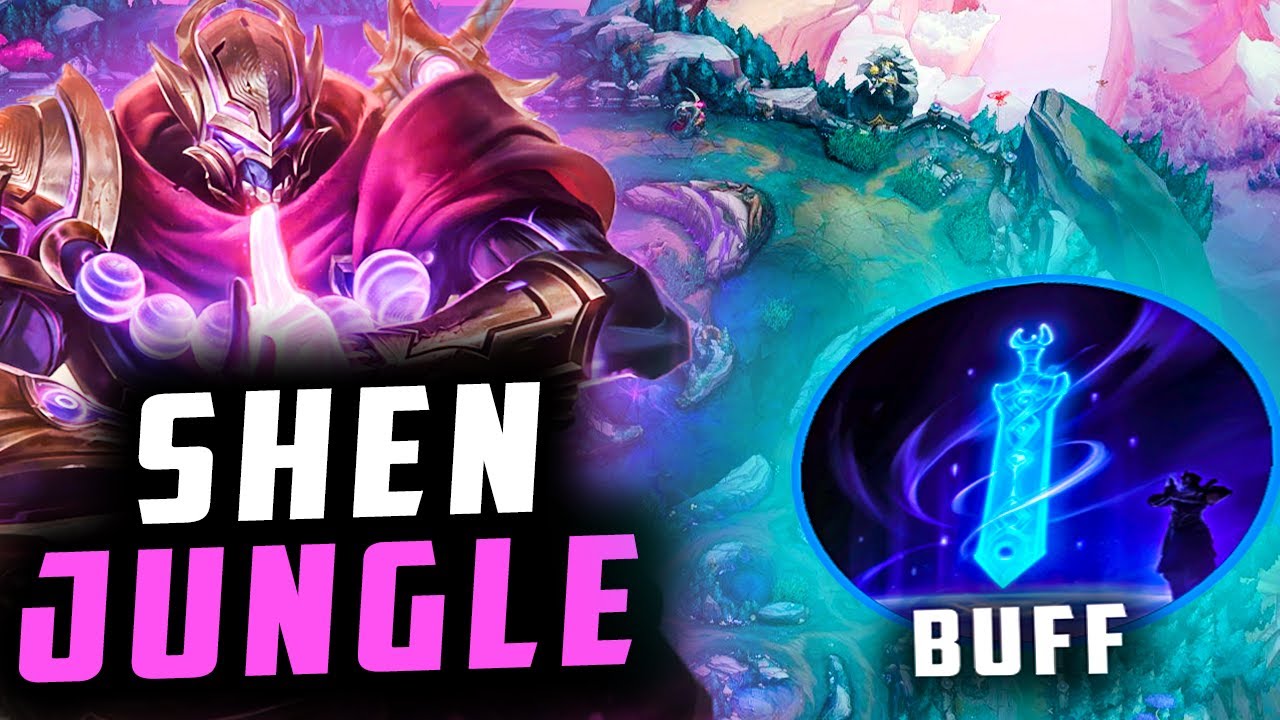 CE BUFF REND SHEN JUNGLE VIABLE SUR LA NOUVELLE MAP?