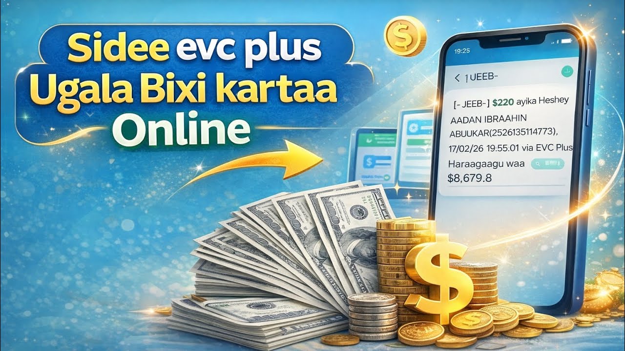 Sidee Evc plus 200$ ugala Bixi Kartaa Lambarkaaga Sidee online Lacag Looga Sameeyaa 